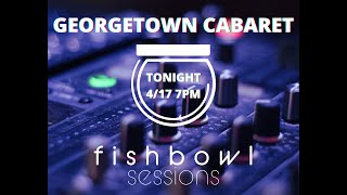Cabaret 2021: Fishbowl Sessions