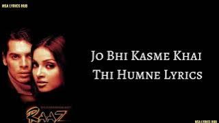 Jo Bhi Kasme Khai Thi Humne Lyrics - Raaz | Udit Narayan and Alka Yagnik | Bipasha Basu & Dino Morea