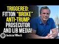 TRIGGERED: Fitton “Broke” Anti-Trump Prosecutor and Lib Media!