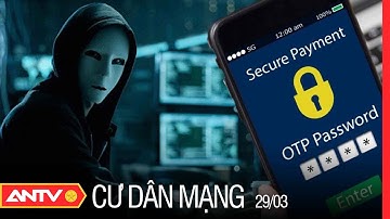 Cảnh Báo Lợi Dụng Tính Năng Chuyển Hướng Cuộc Gọi Để Đánh Cắp Mã OTP | Cư Dân Mạng | ANTV