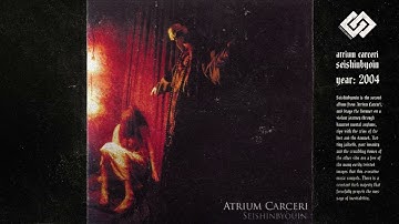 Atrium Carceri - Seishinbyouin [2004] // Dark Ambient Archives