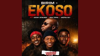 Download Lagu Ekoso (feat. Abowy JayBlinks, Man Toppa & Abofra Sky) Download Lagu Ekoso (feat. Abowy JayBlinks, Man Toppa & Abofra Sky)