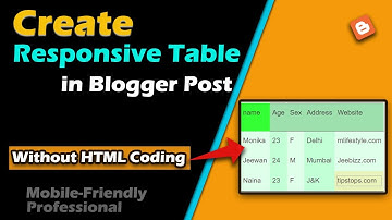 How to Create Responsive Table in Blogger Posts Without Coding | Create Table in Blogger Blog Post