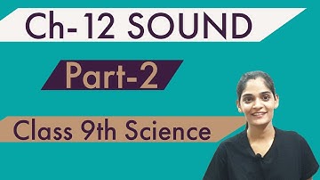 Chapter-12 || Sound 9th class physics|| 9th class science part-2