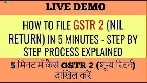 GST : GSTR 2 Nil Return (Live Demo), how to file nil GSTR 2 In 5 minutes in case of no purchase