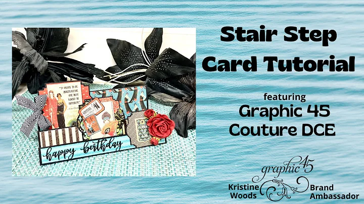 Graphic 45 Couture Stair Step Card Tutorial