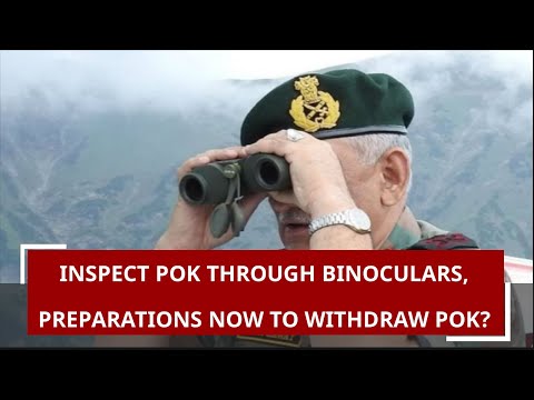 Watch Debate: Indian Army chief inspects PoK through binoculars, preparations to withdraw PoK?