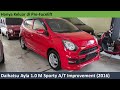 Daihatsu Ayla M Sporty A/T [B100] Improvement (2016) review - Indonesia