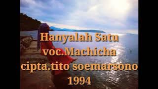 Hanyalah Satu MACHICHA (Lirik)