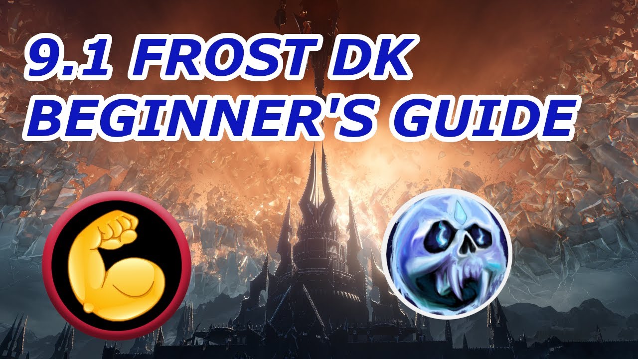 9.1 Frost DK Beginner's Guide (Shadowlands PvE)