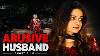 Abusive Husband | Emotional Short Film | Every Woman Deserves Respect 💔