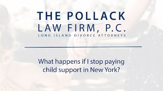 What happens if I stop paying child support in New York?