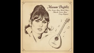 Masum Değiliz (Söz: Sezen Aksu,  Meral Okay - Müzik: Sezen Aksu, Uzay Heparı)