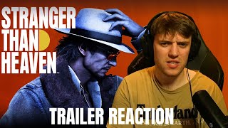 Stranger Than Heaven - Trailer Reaction 