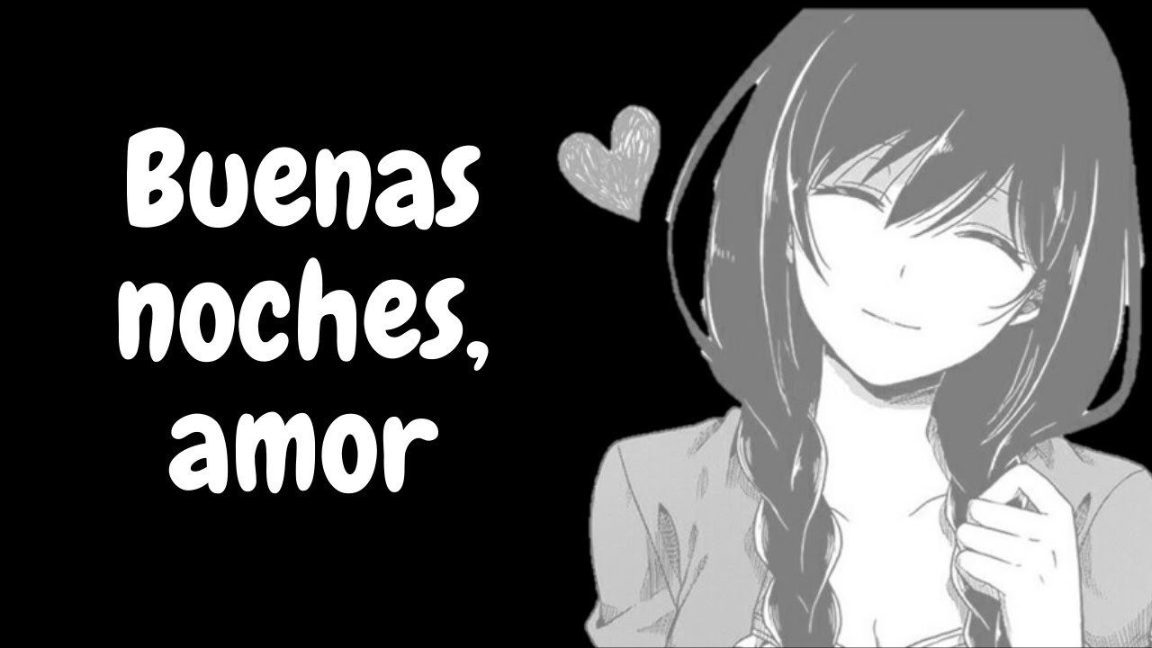Buenas noches, amor/ tu novia te da las buenas noches /ASMR/