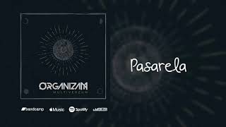 Organizam - Pasarela Official Visualizer