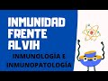 INMUNIDAD FRENTE AL VIH | INMUNOLOGÍA E INMUNOPATOLOGÍA | CLASE N°28