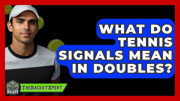 What Do Tennis Signals Mean In Doubles? - The Racket Xpert