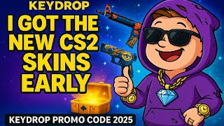 KEYDROP - I GOT THE NEW CS2 SKINS EARLY FROM KEYDROP! 🧠 - KEYDROP PROMO CODE 2025