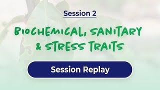 CAPTE Workshop - Session 2: Biochemical, Sanitary and Stress Traits