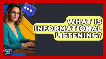 What Is Informational Listening? - Customer Support Coach