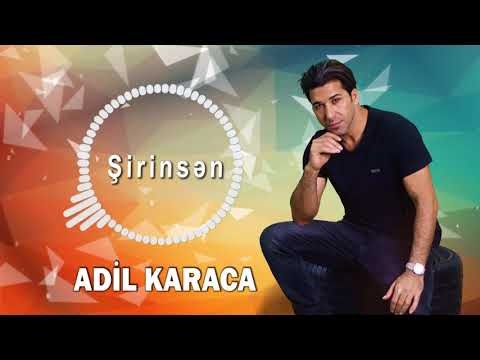 Adil Karaca — Şirinsən | 2019