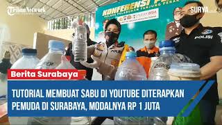 Tutorial Membuat Sabu di YouTube Diterapkan Pemuda di Surabaya, Modalnya Rp 1 Juta
