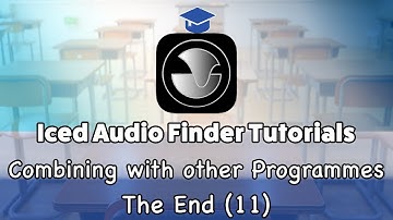 Iced Audio Finder Tutorials - Combining with other Programmes - The End (11)