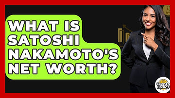 What Is Satoshi Nakamoto
