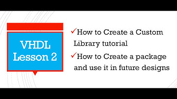 Lesson 2  VHDL - How to Create a Custom Library and How to Create a package in Modelsim in Modelsim