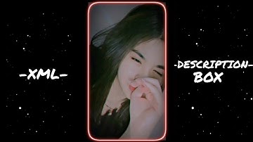 Akhon Mein Teri🫶🏻❤️‍🩹||New Xml File🫥✨||New Trend Xml💕🥹||New Trend🙈🥰|| Presets By@Unknown_S1_1509