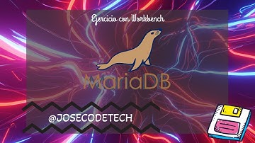 10 Ejercicio practico con Workbench y mariaDB