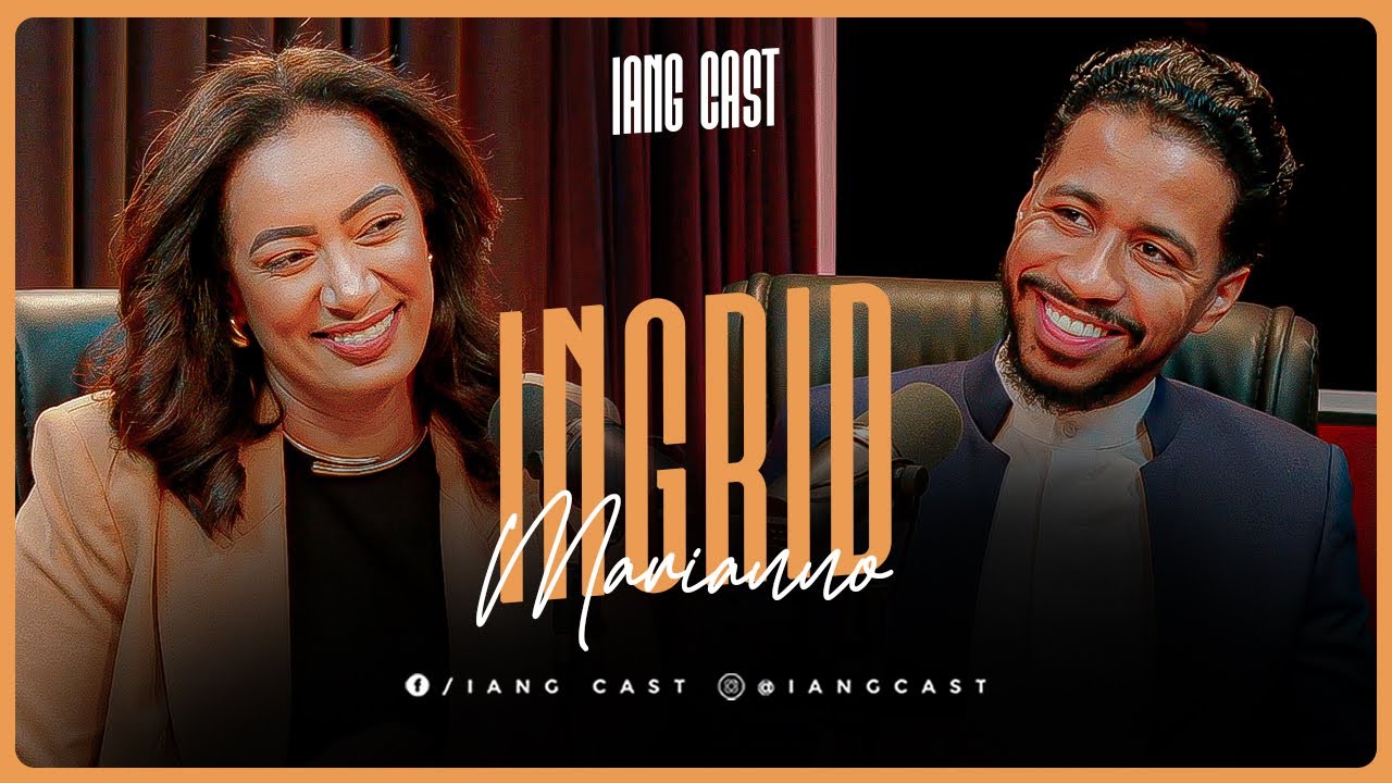 [ELA VOLTOU]VOCÊ PRECISA OUVIR ESSA CONVERSA SOBRE PERDÃO E IDENTIDADE -INGRID MARIANNO NO IANG CAST