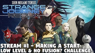 SMT Strange Journey Redux Low-Level & NO Fusion Challenge? [IMPOSSIBLE] - Stream #1 Making a Start