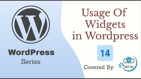 Usage Of Widgets in Wordpress | Wordpress Tutorial for Beginners | Part-14 | Web Teq