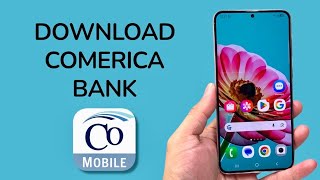 How To Download Comerica Mobile Bank App On Android Phone