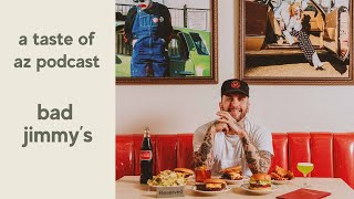 bad jimmy's | a taste of az podcast