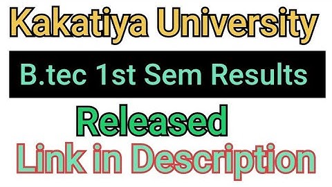 Kakatiya University B.tec 1st Sem Results.    #kakatiyauniversity #kakatiya #results