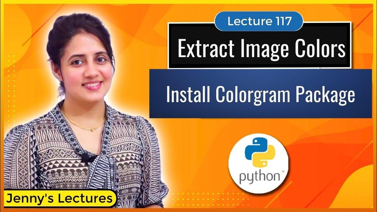 Extracting RGB values from Image in Python | Colorgram Package | Python ...