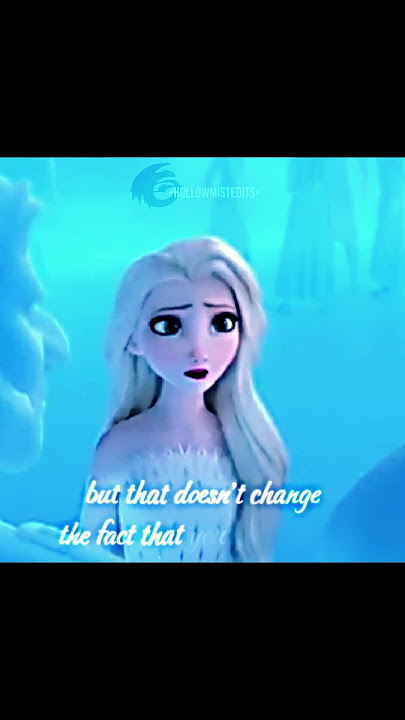 Elsa’s Trauma… • Elsa • Anna • Why Did Everything Have To Change?! • Frozen Edit •