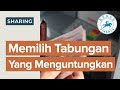 Memilih Tabungan Yang Menguntungkan