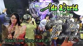 Ade astrid Buleud full medley Sonia - Pok amai amai | Balad Live kp kancah panyairan (Tonz Audio)
