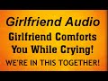 ASMR Girlfriend Comforts You While Crying! [Kisses][Stressed][Needy Listener] F4M F4F F4A