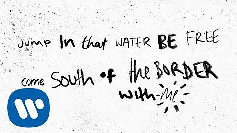 Ed Sheeran - South of the Border (feat. Camila Cabello & Cardi B) [Official Lyric Video]