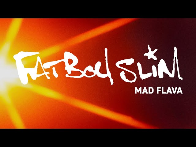 Fatboy Slim - Mad Flava