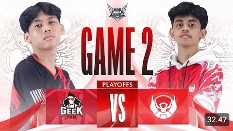 GEEK FAM VS BIGETRON ALPHA | PLAYOFFS DAY 4 - MATCH 1 - GAME 2 #mplids12  #geek #bigetron