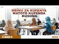 MBINU ZA KUFANYA WATOTO KUPENDA KUSOMA ELIMIKA NA PROFESSOR MUJAHID HOST MARYAM JUMA MBINU ZA KUFANYA WATOTO KUPENDA KUSOMA ELIMIKA NA PROFESSOR MUJAHID HOST MARYAM JUMA