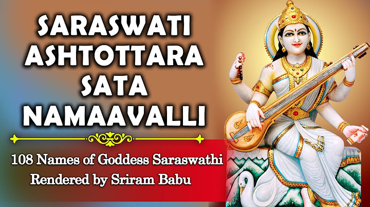 Saraswati Ashtottara Sata Namavalli (108 names of Goddess Saraswati) with lyrics