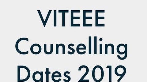 VITEEE Counselling 2019, VITEEE 2019 Counselling Date