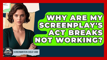 Why Are My Screenplay